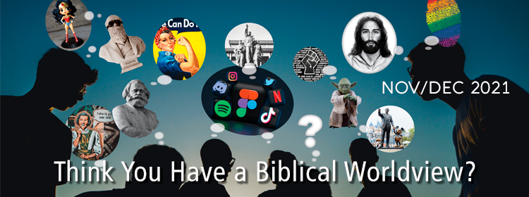 Do You Really Have a Biblical Worldview?